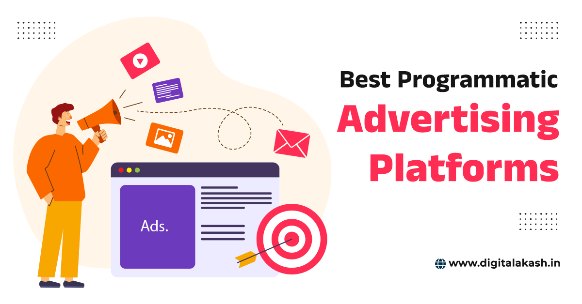 Programmatic Advertising Ecosystem and the Best Platforms