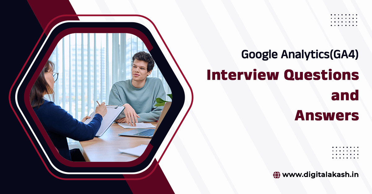 Google Analytics (GA4) Interview Questions and Answers