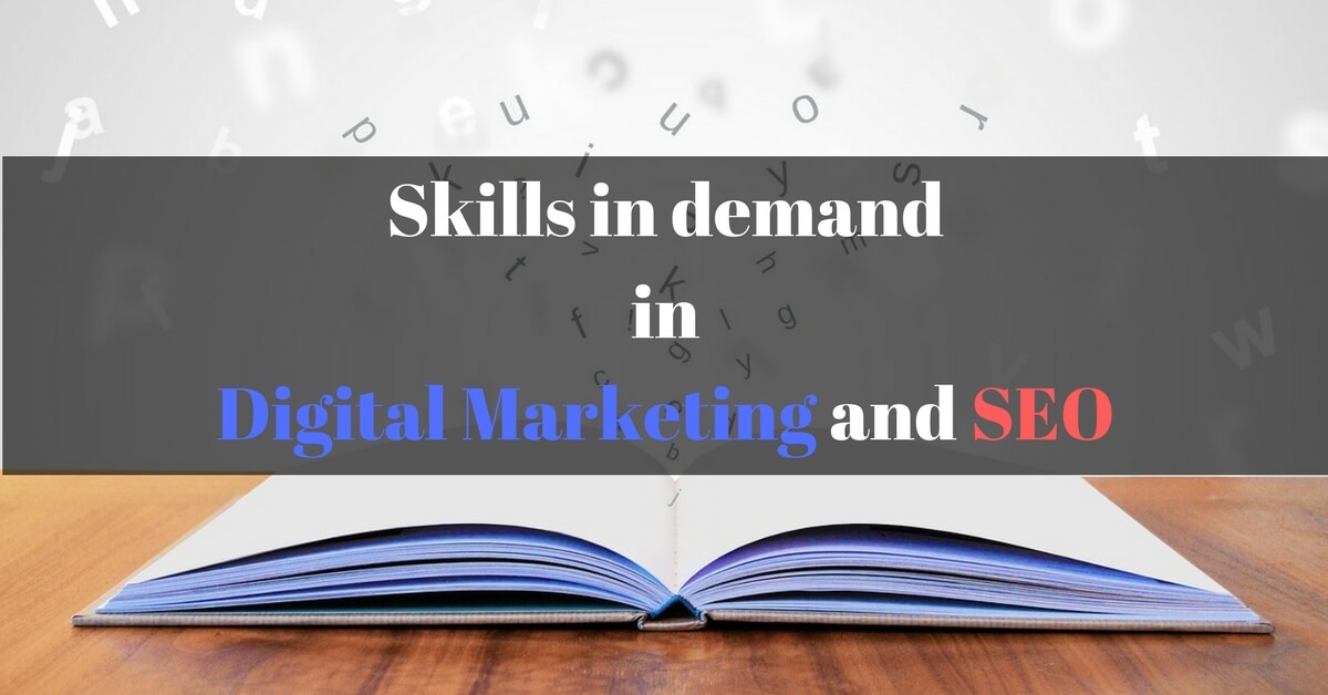 Skills in demand in Digital Marketing and SEO