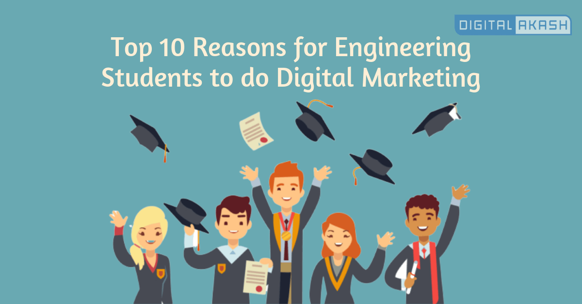 Top 10 reasons for Engineering Students to do Digital Marketing