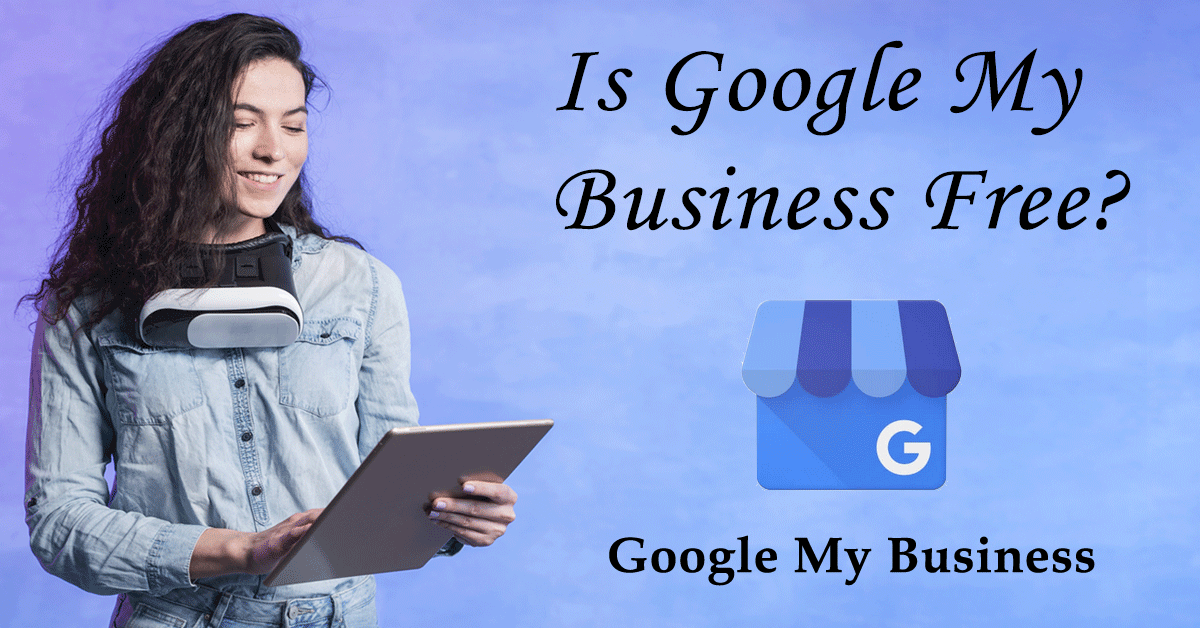 Is Google My Business Free
