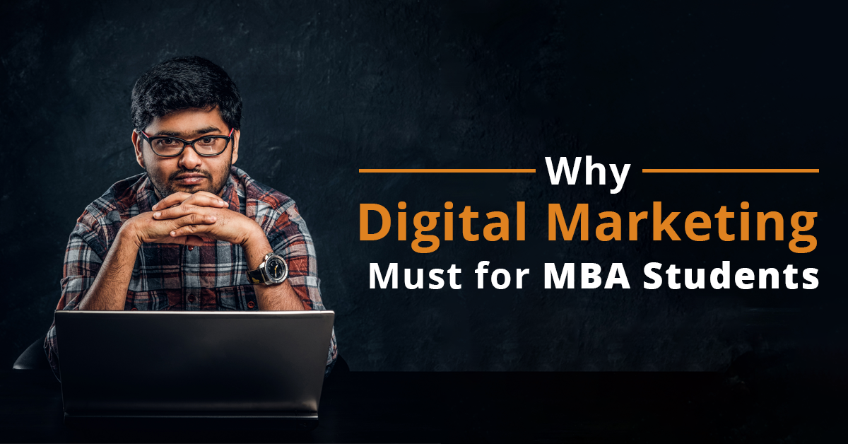 Why-Digital-Marketing-must-for-MBA-Student.