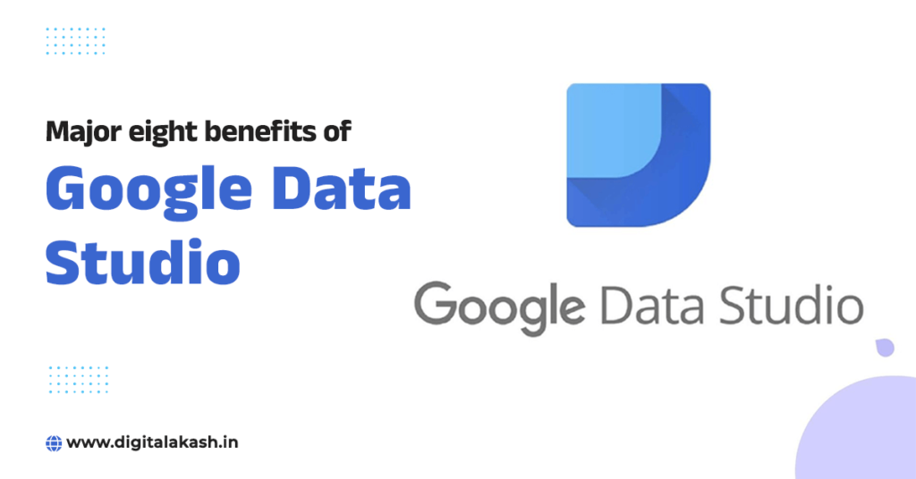 Major-eight-benefits-of-Google-data-studio
