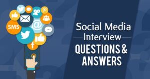 Social Media Interview Questions and Answers