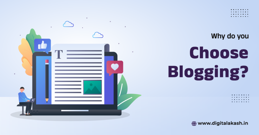 Why do you choose blogging?
